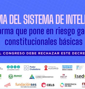 Reforma del sistema de inteligencia: una norma que pone en riesgo garantías constitucionales básicas