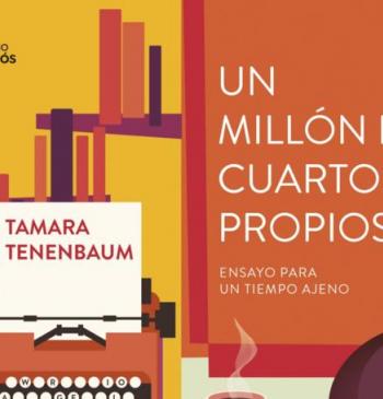 “Un millón de cuartos propios. Ensayo para un tiempo ajeno.”