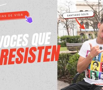 Voces que resisten #16 | Santiago Solís